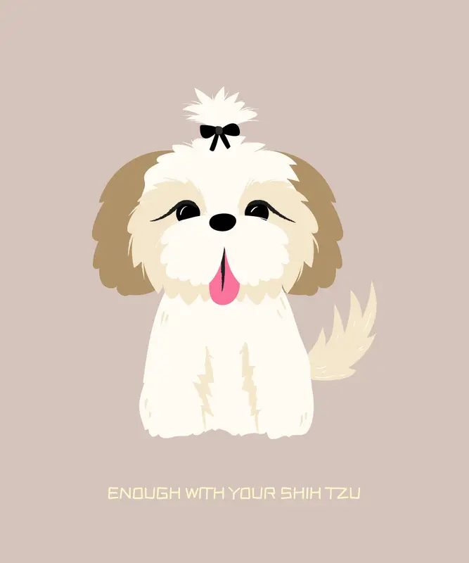 Enough with your shih tzu