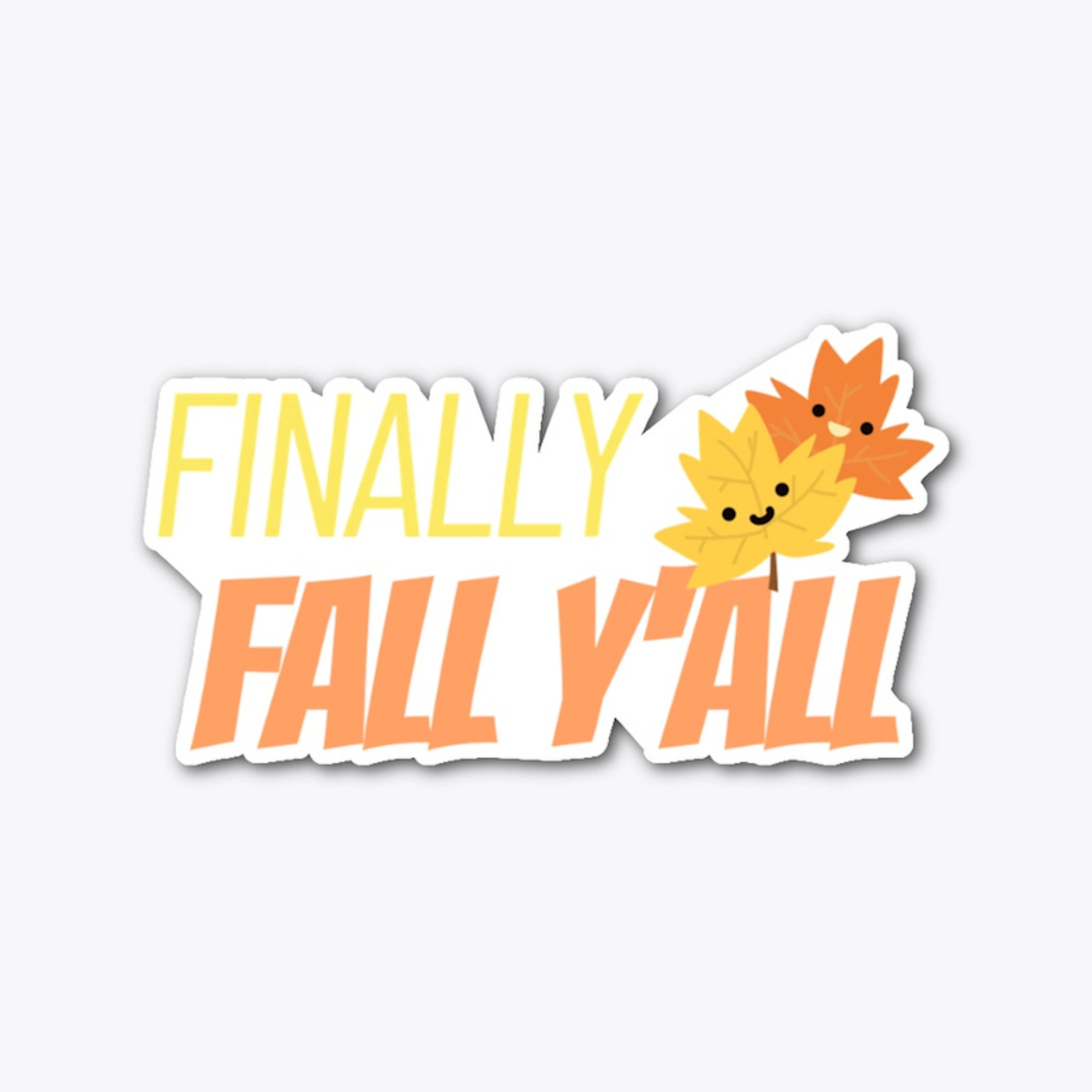 Finally fall y'all