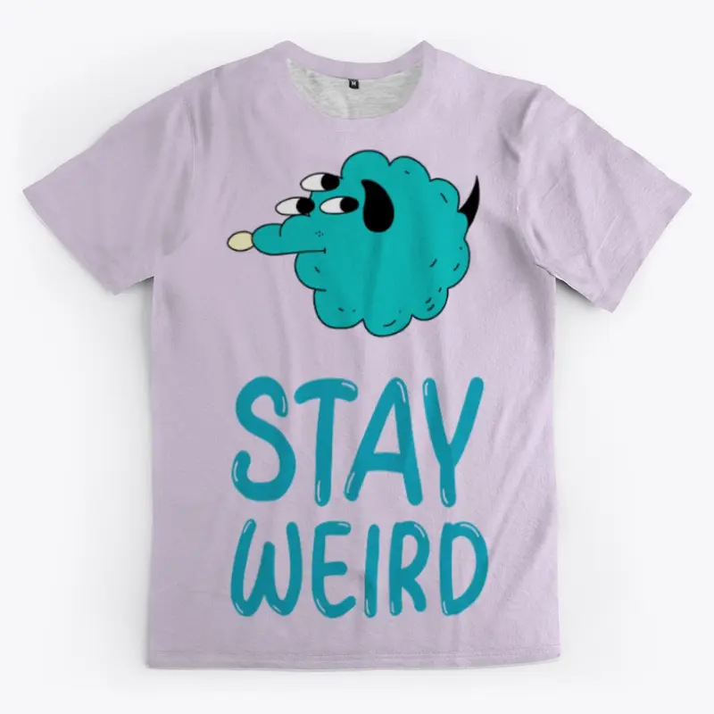 Stay weird