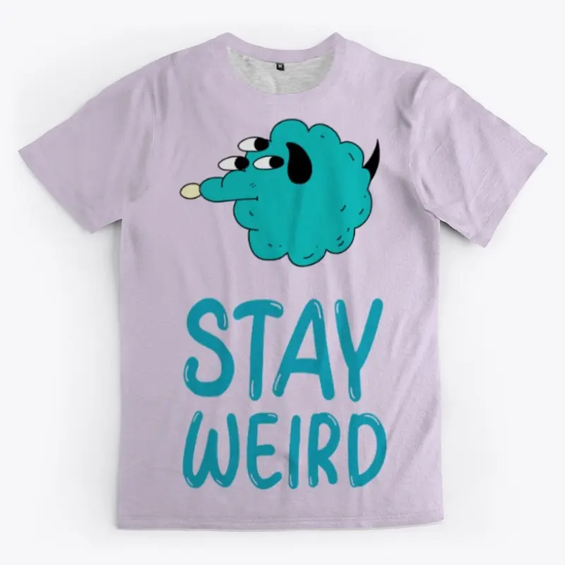 Stay weird